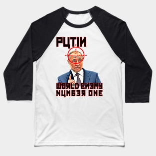 Putin - World Enemy Number One Baseball T-Shirt